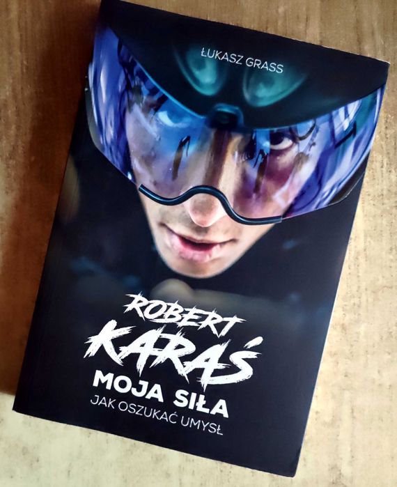 Robert Karaś. Moja siła. Jak oszukać umysł - Łukasz Grass