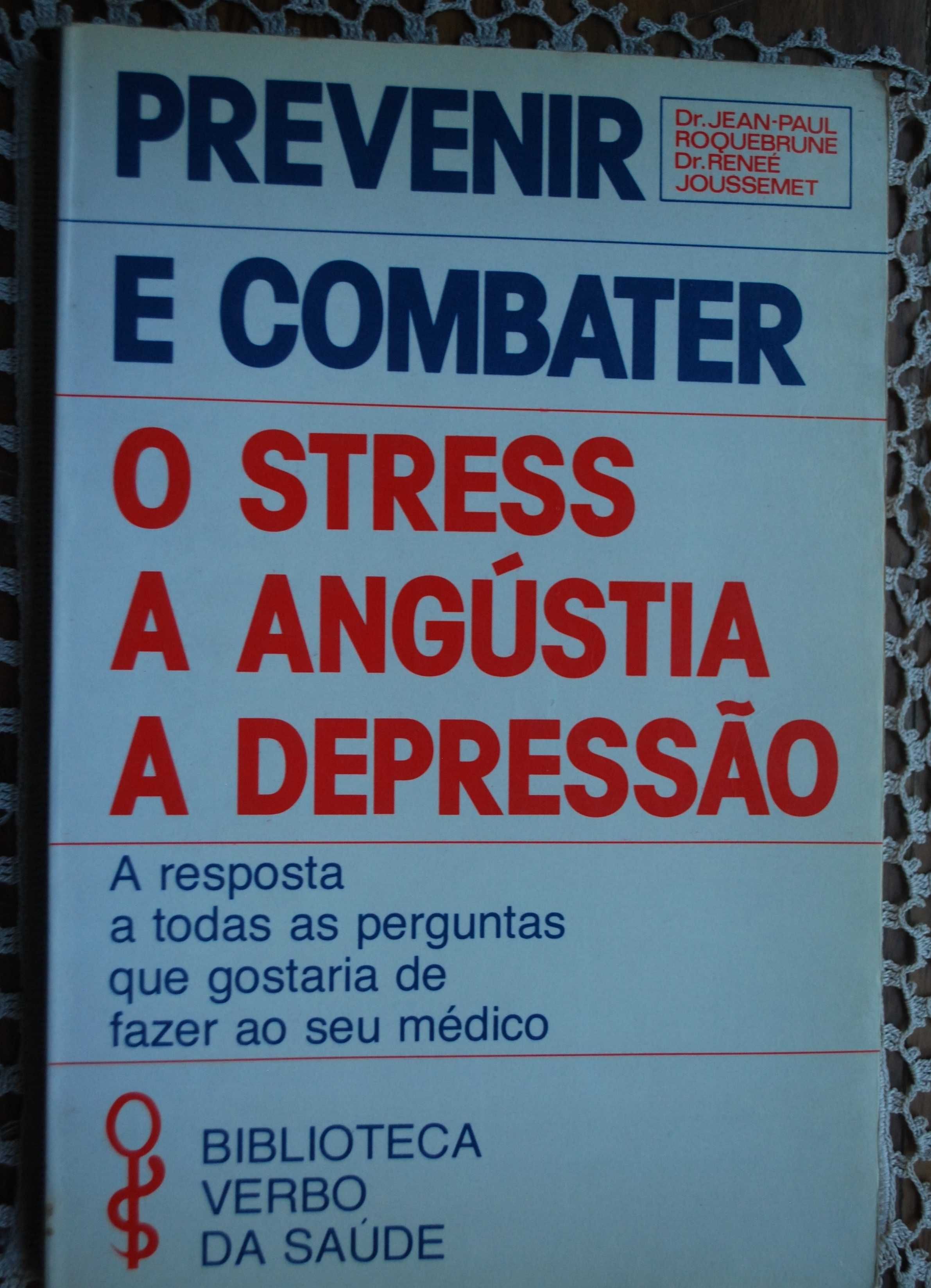 Prevenir e Combater O Stress A Angústia A Depressão