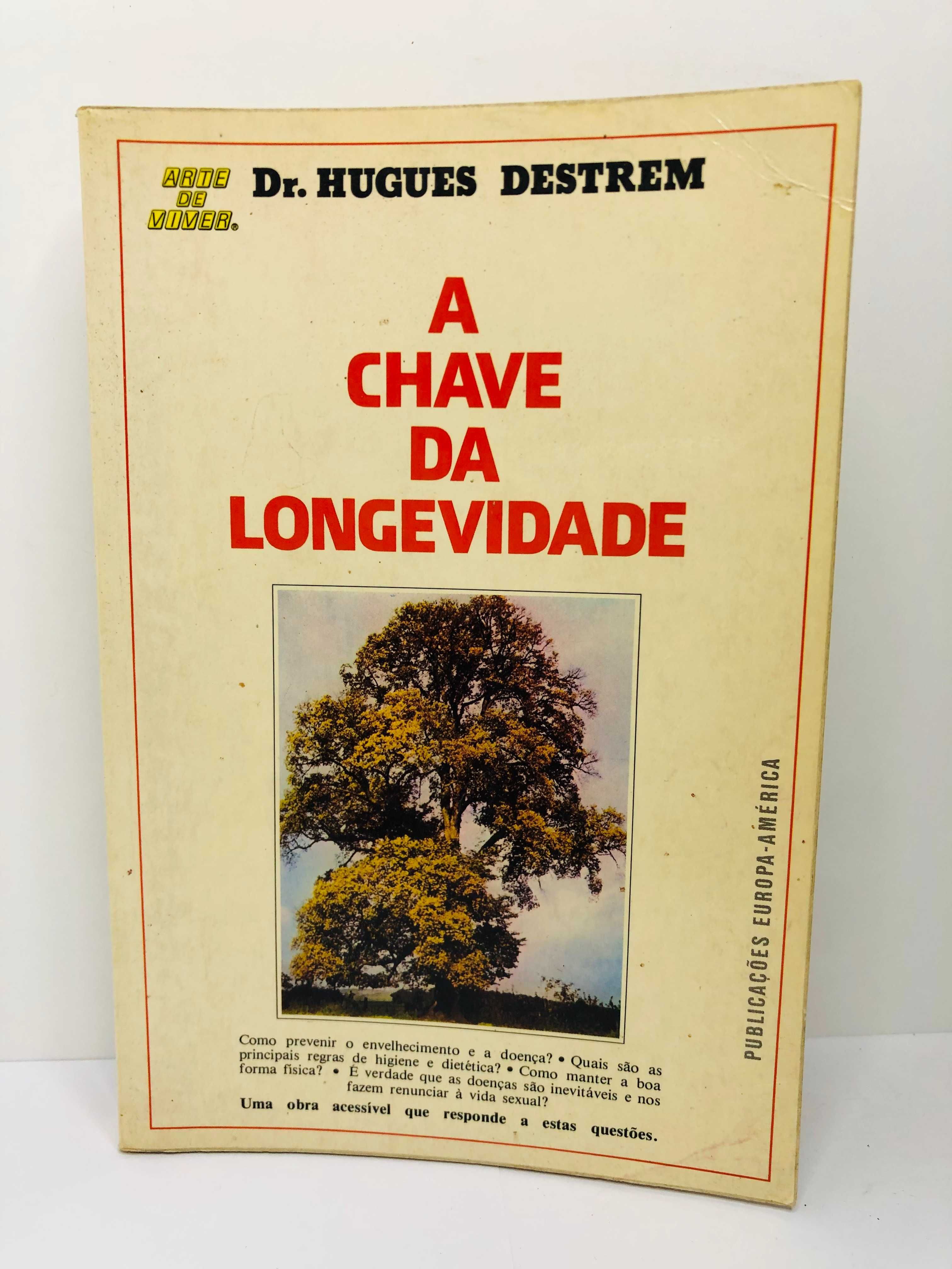 A Chave da Longevidade - Dr. Hugues Destrem