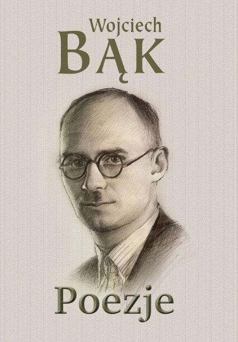 Poezje Wojciech Bąk