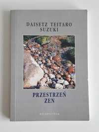 Daisetz Teitaro Suzuki Przestrzeń Zen wyd. Wydawnictwo A