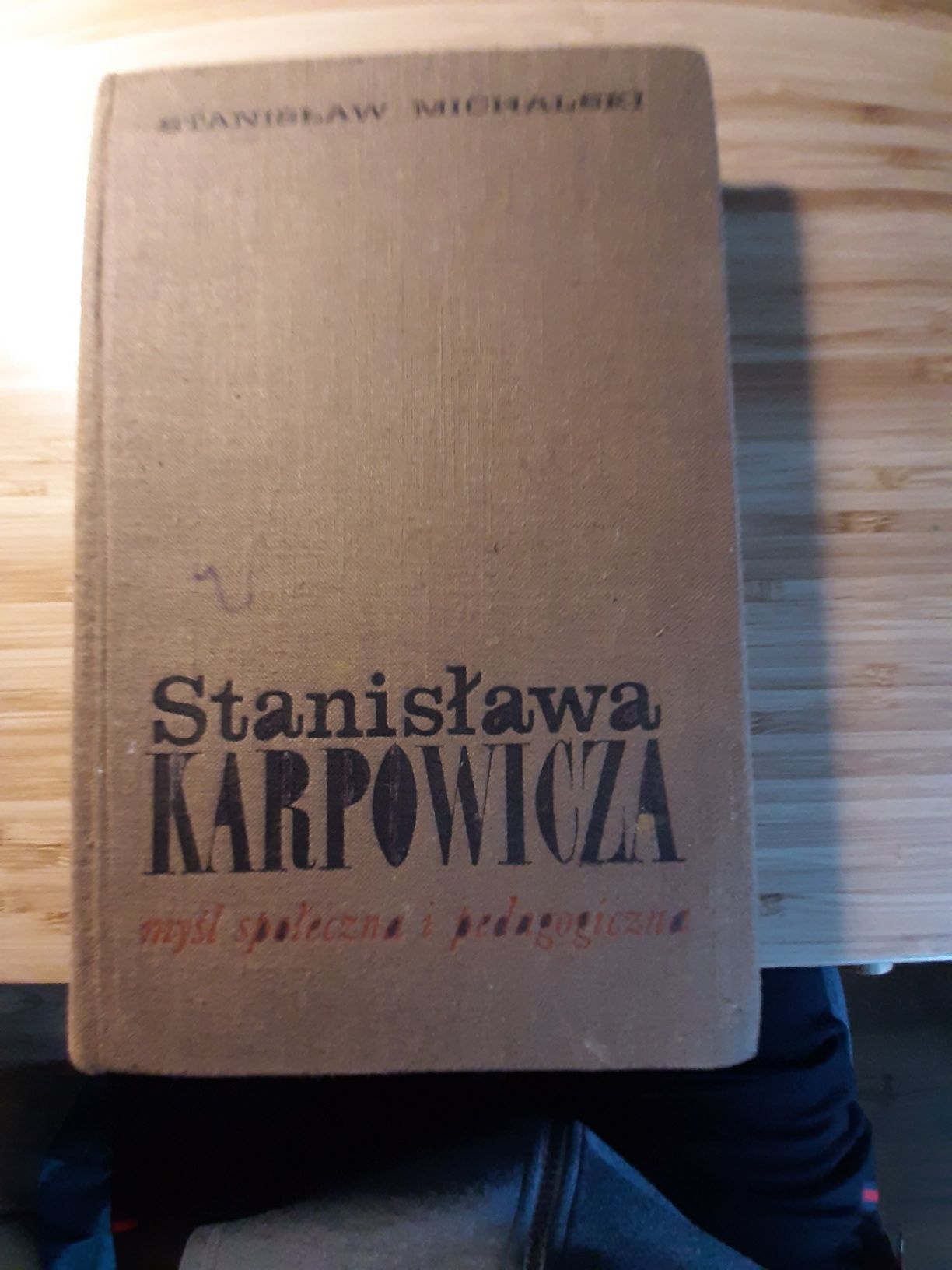 " Stanisława Karpowicza myśl spoleczna i pedagogiczna "