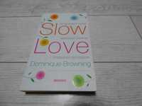 Slow Love Dominique Browning