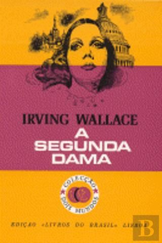 A Segunda Dama – Irving Wallace