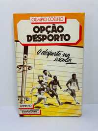 Opção Desporto (O desporto na escola) - Olímpio Coelho