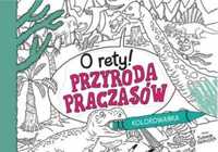 O rety! Przyroda praczasów. Kolorowanka - Tomasz Samojlik