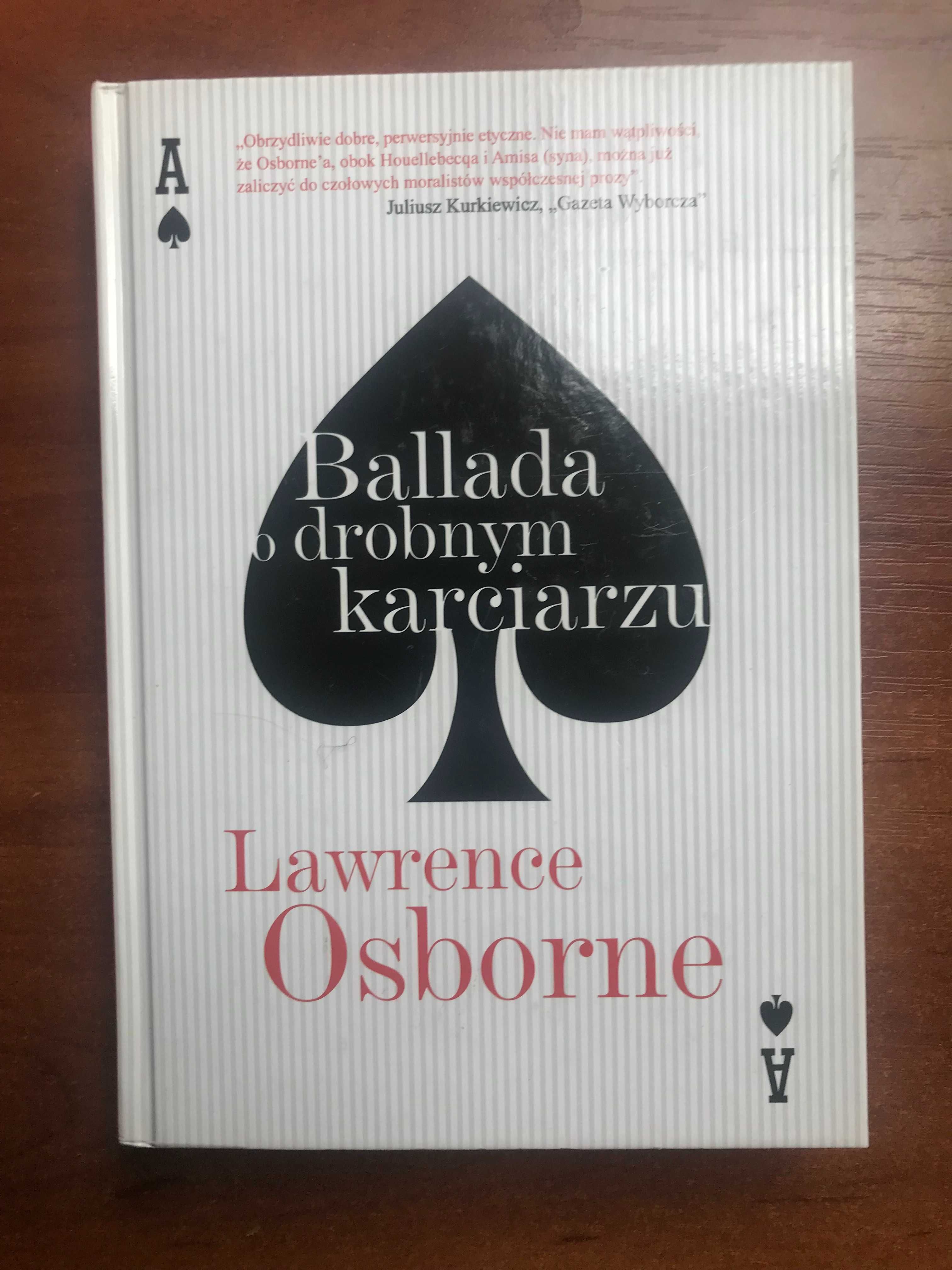 Lawrence Osborne Ballada o drobnym karciarzu