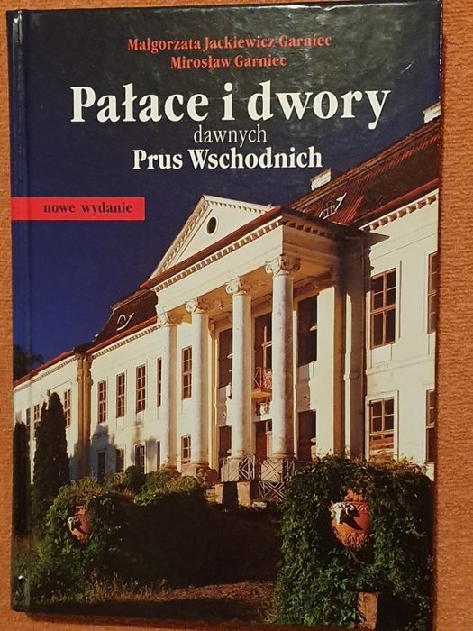 Pałace i dwory dawnych Prus Wschodnich