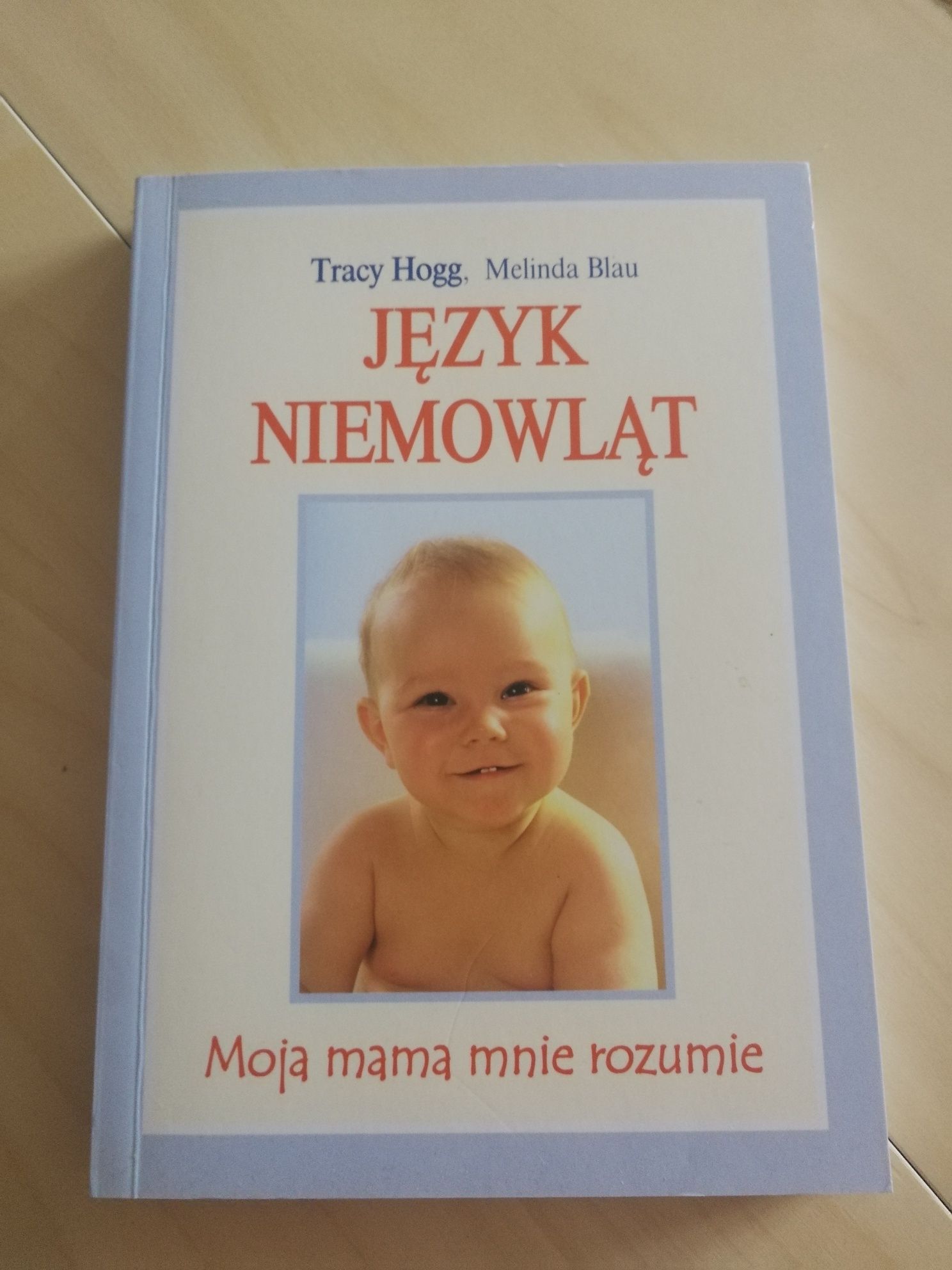 Język niemowląt  + Język dwulatka T. HOGG M. BLAU 2002