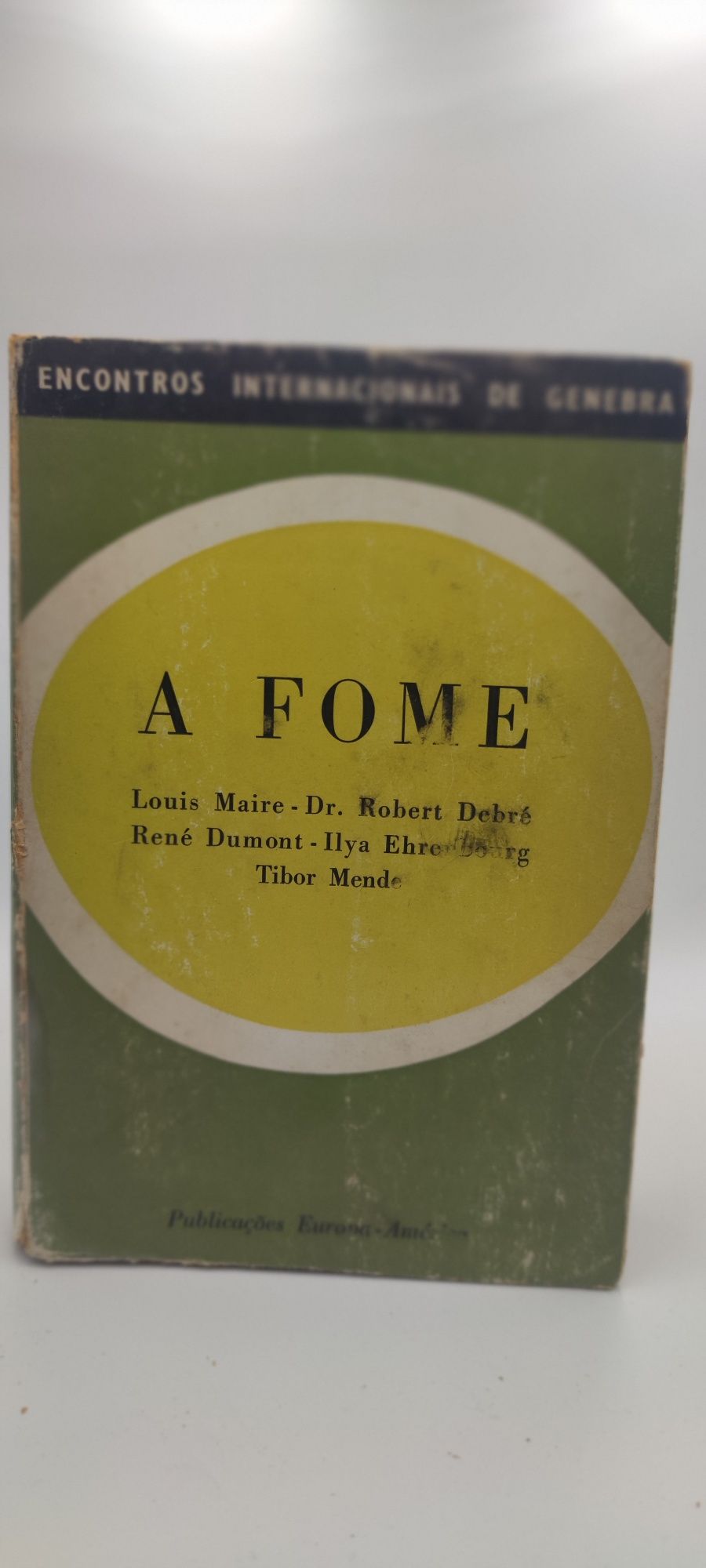 Livro- Ref CxB - Louis Maire / Dr Robert Debré e Outros - A FOME