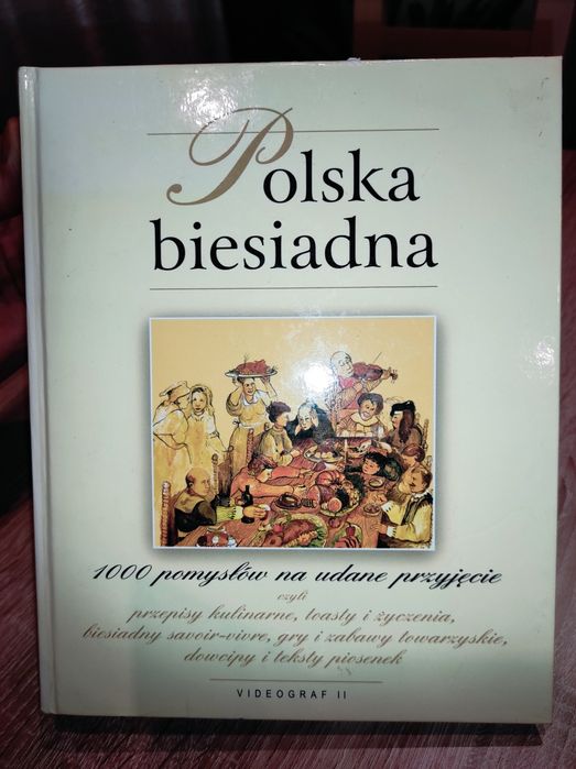 Polska biesiadna. 1000 pomysłów na udane przyjęcie (biesiada).