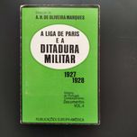 A Liga de Paris e a Ditadura Militar  1927/28 - A. H. Oliveira Marques