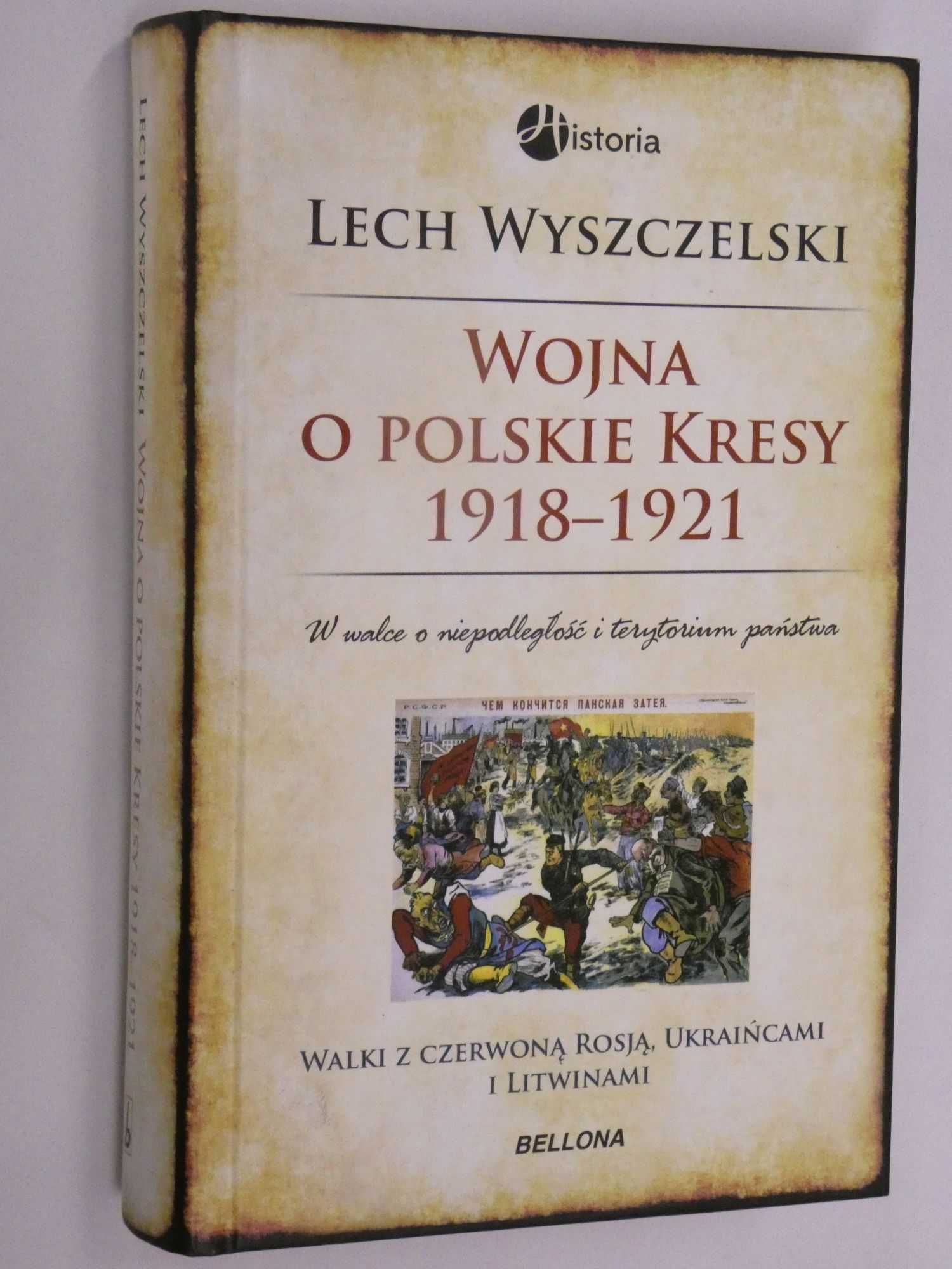 Wojna o polskie kresy Wyszczelski