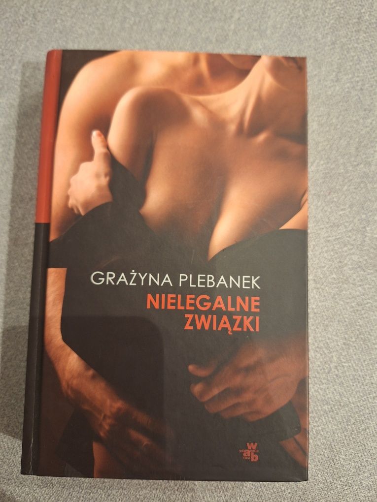 Książka Nielegalne związki Grażyna Plebanek