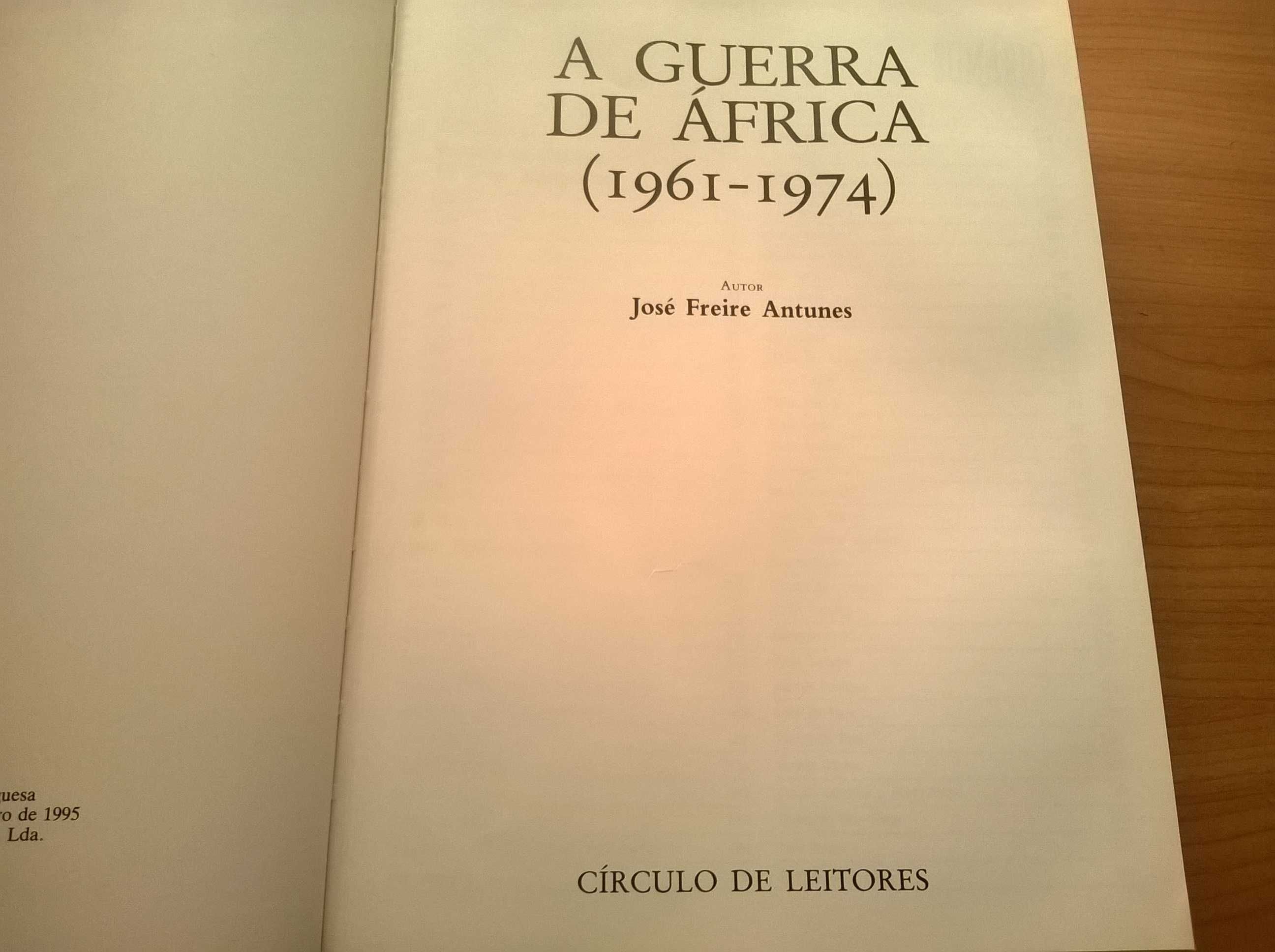 A Guerra de África 1961/1974 (vol I) - José Freire Antunes
