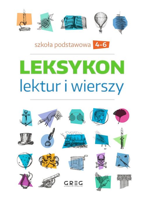 Leksykon Lektur I Wierszy. Szkoła Podstawowa. Klasy 4-6 Greg