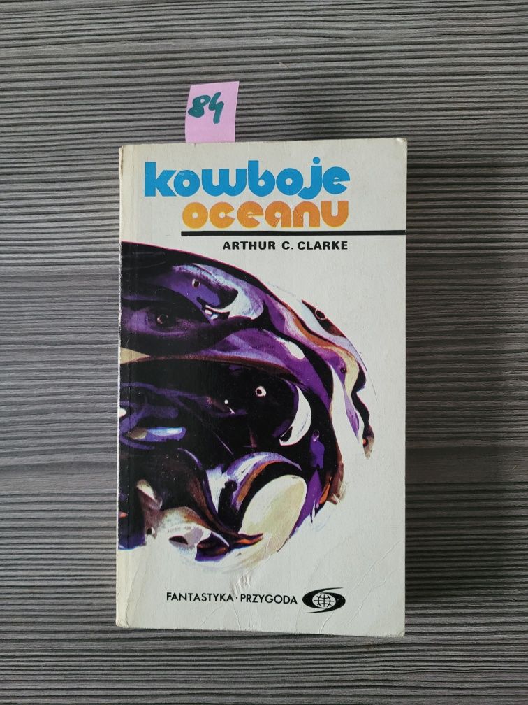84. "Kowboje oceanu" Arthur C. Clarke