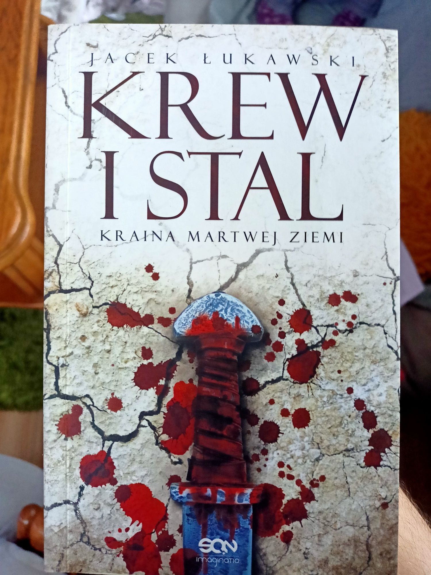 Krew i stal, cykl kraina martwej ziemi Jacek Łukawski