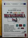 Mechatronika: Algorytmy sterowanie robotyka sterowniki napęd