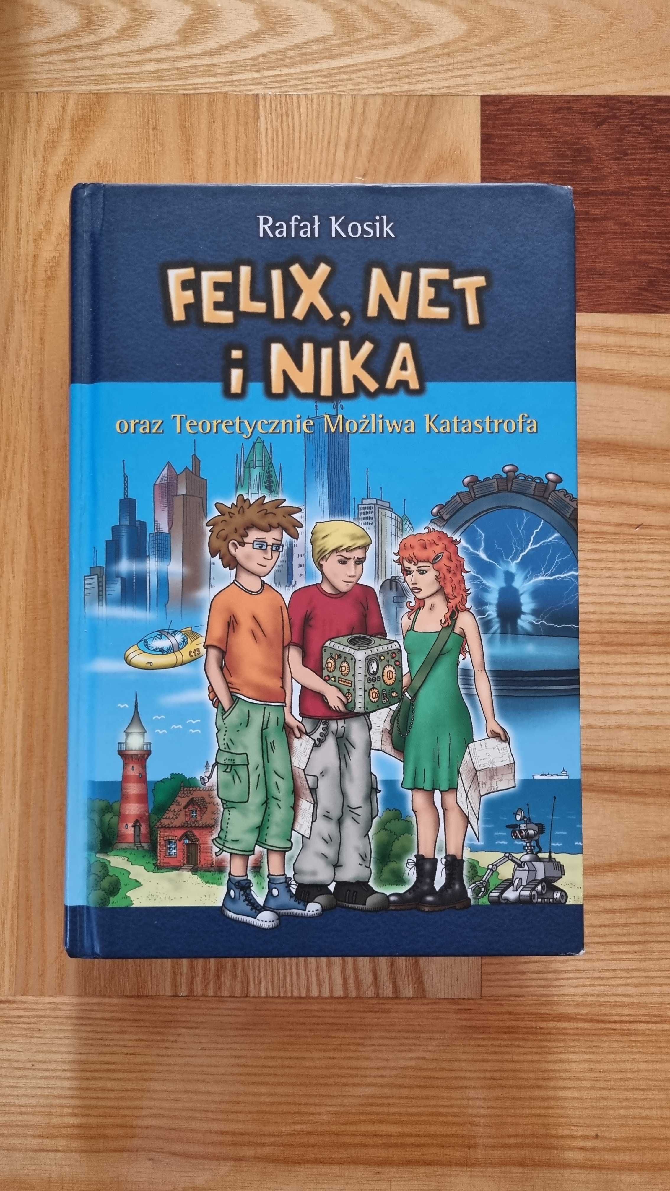 Rafał Kosik, 'Felix Net i Nika oraz Tepretycznie Możliwa Katastrofa'