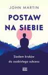 Postaw na siebie. Siedem kroków do osobistego sukcesu. Studio Emka