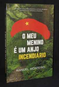 Livro O Meu Menino é um Anjo Incendiário Manuel Monteiro