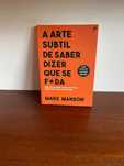 A arte subtil de saber dizer que se f*da de Mark Manson