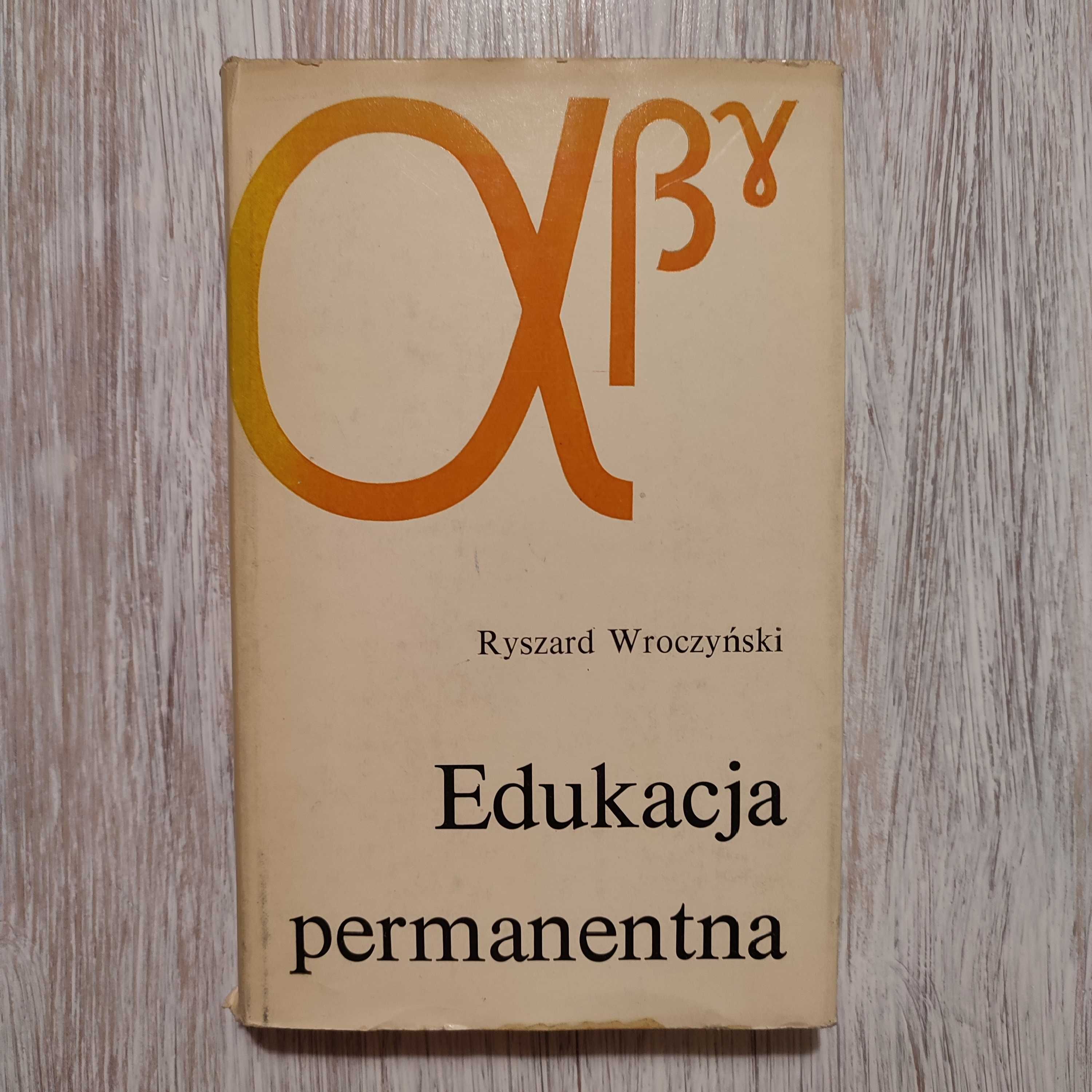 Edukacja permanentna - Ryszard Wroczyński