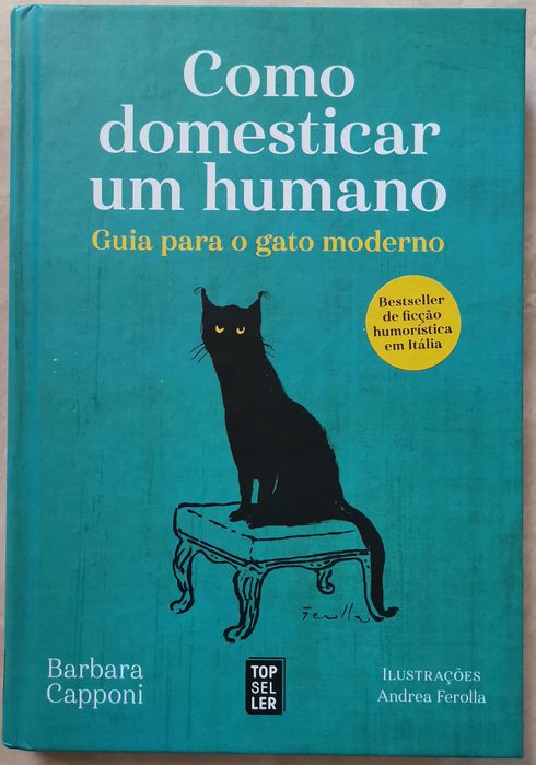 Portes Grátis - Como Domesticar Um Humano
Guia para o gato moderno