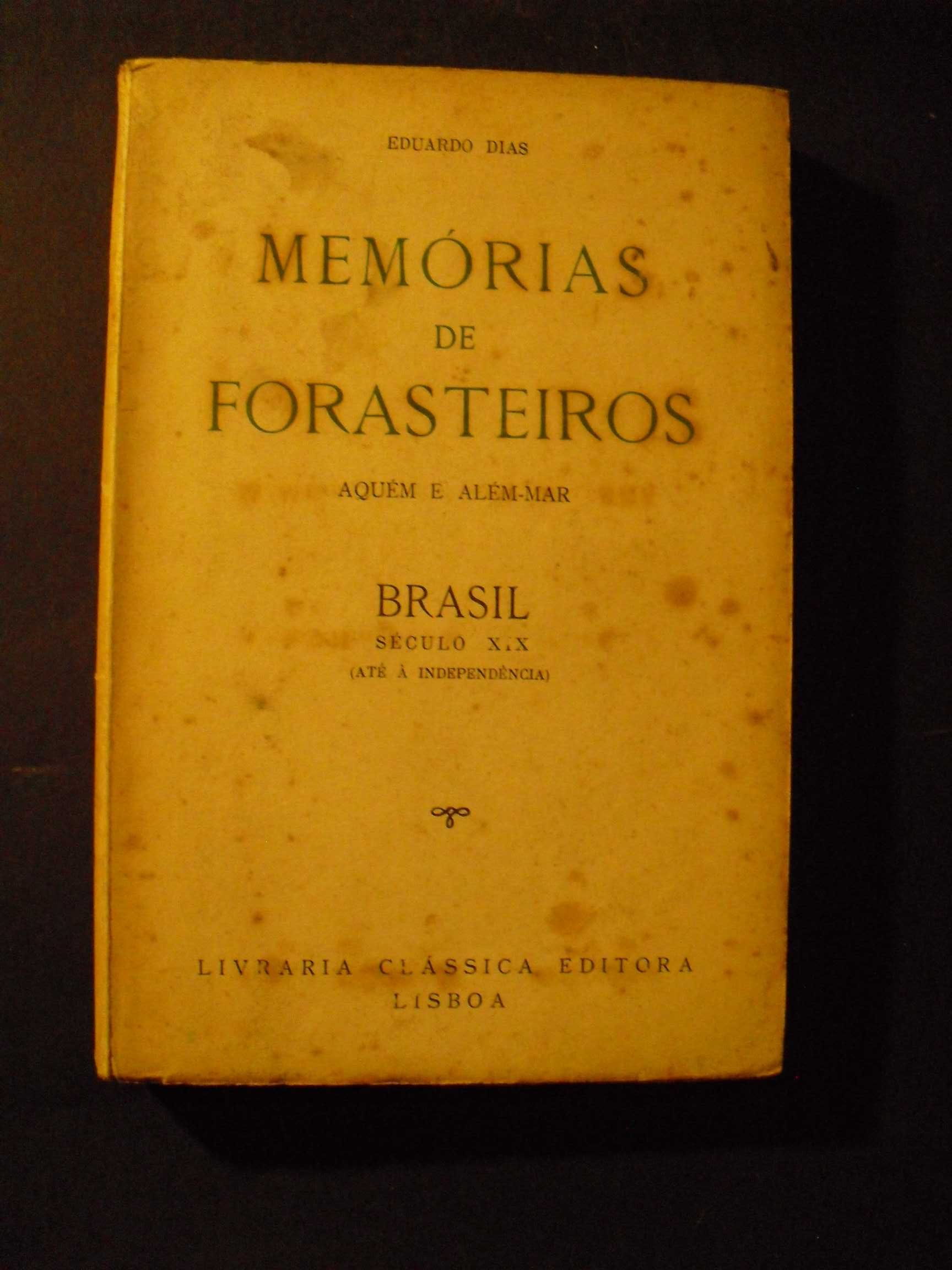 Dias (Eduardo);Memórias e Forasteiros Aquém e Além Mar-Brasil