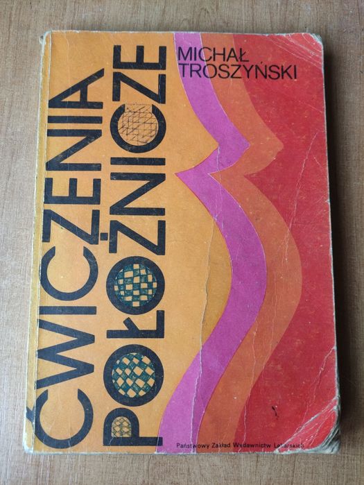 M.Troszyński,, Ćwiczenia położnicze " 1986