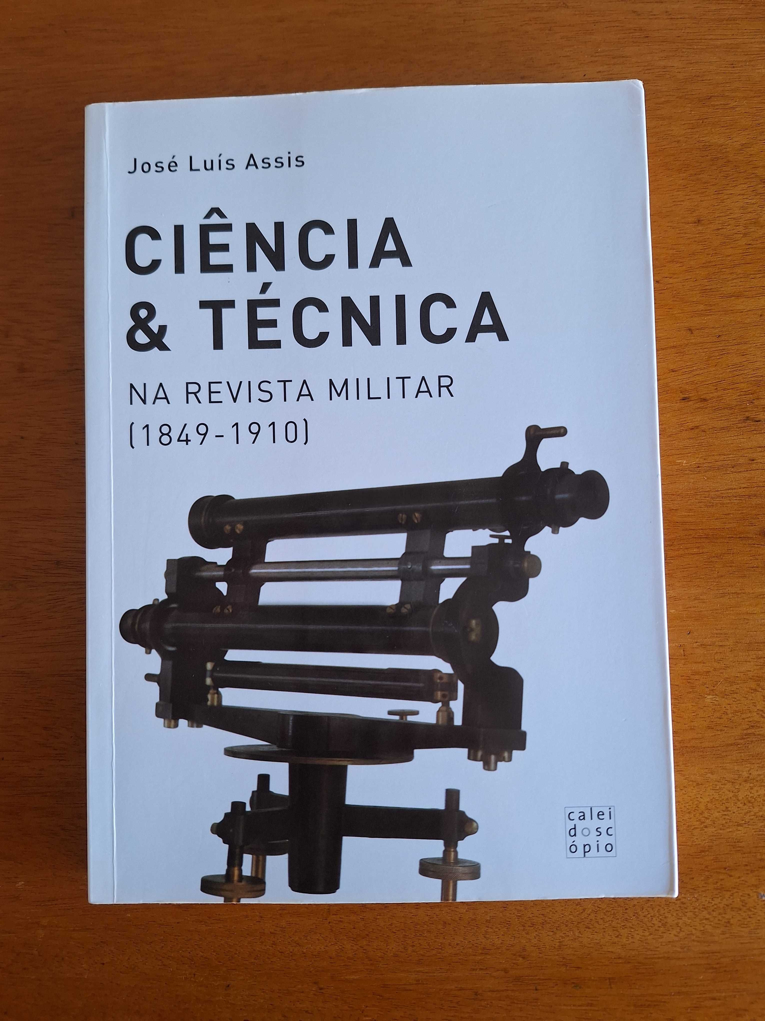 Ciência e Técnica na Revista Militar (1849 a 1910) - José Luís Assis