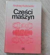 Podręcznik "Części maszyn" Andrzej Rutkowski