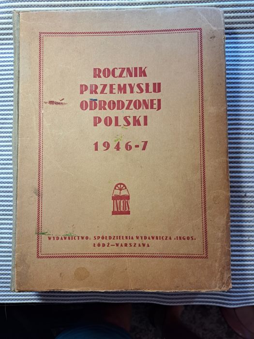 Rocznik przemysłu odrodzonej Polski 1946-47