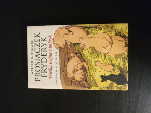 W. R. Brooks "Prosiaczek Fryderyk. Wielka wojna o imbryk"