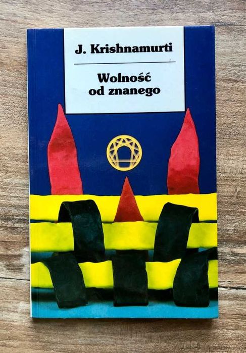 Krishnamurti - Wolność od znanego