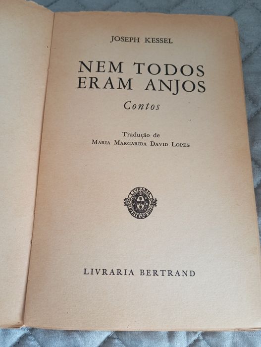 Joseph Kessel - Nem todos eram anjos