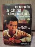 Quando a China Despertar... O Mundo tremerá - Alain Peyrefitte