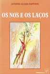 "Os nós e os laços" - António Alçada Baptista
