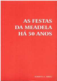 1051

As Festas de Meadela há 50 anos.
de Alberto A. Abreu