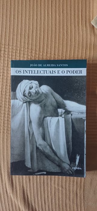 Os Intelectuais e o Poder João de Almeida Santos