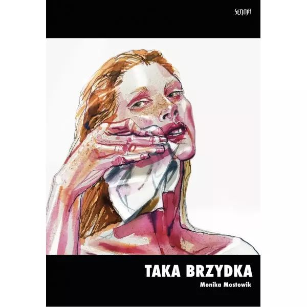 Taka brzydka. Seqoja