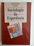 François Dubet - Sociologia da Experiência