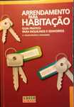Arrendamento p/habitação. Guia Prático Inquil e Senhorios. Inclui port