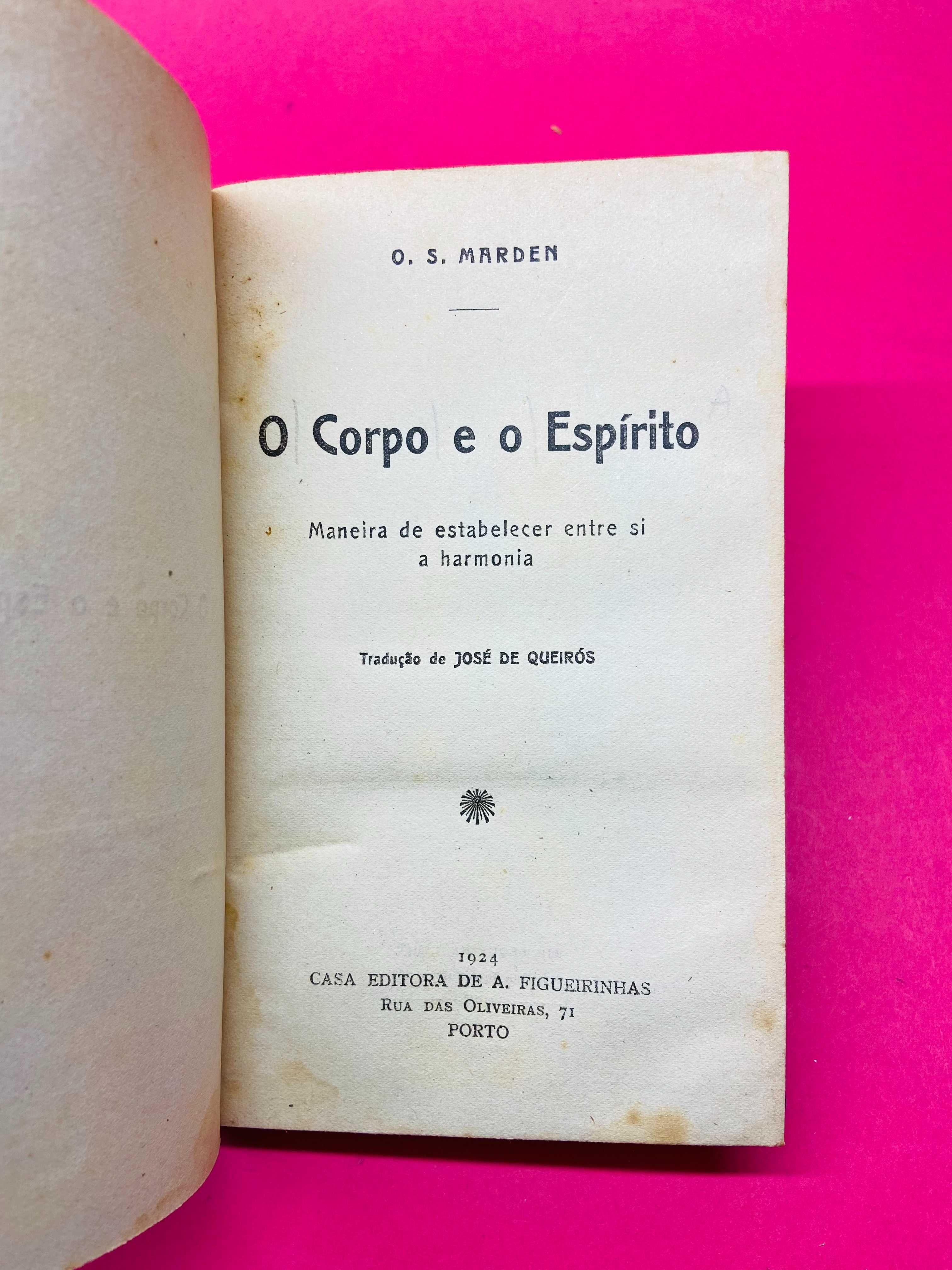 O Corpo e o Espírito - O. S. Marden