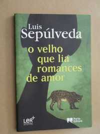 O Velho Que Lia Romances de Amor de Luis Sepúlveda