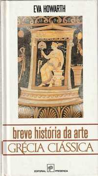 Breve história da arte – Grécia Clássica-Eva Howarth-Presença