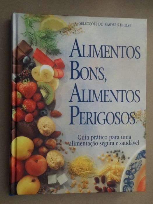 Alimentos Bons, Alimentos Perigosos