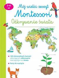 Mój Wielki Zeszyt Montessori Odkrywanie Świata