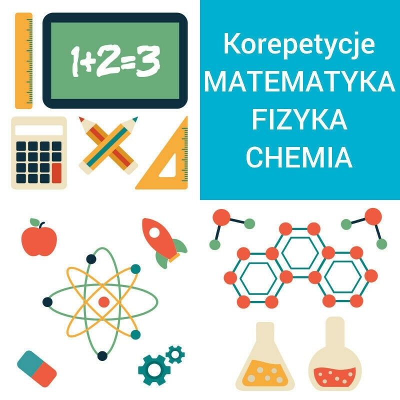 Korepetycje z matematyki, fizyki i chemii (zdalnie)